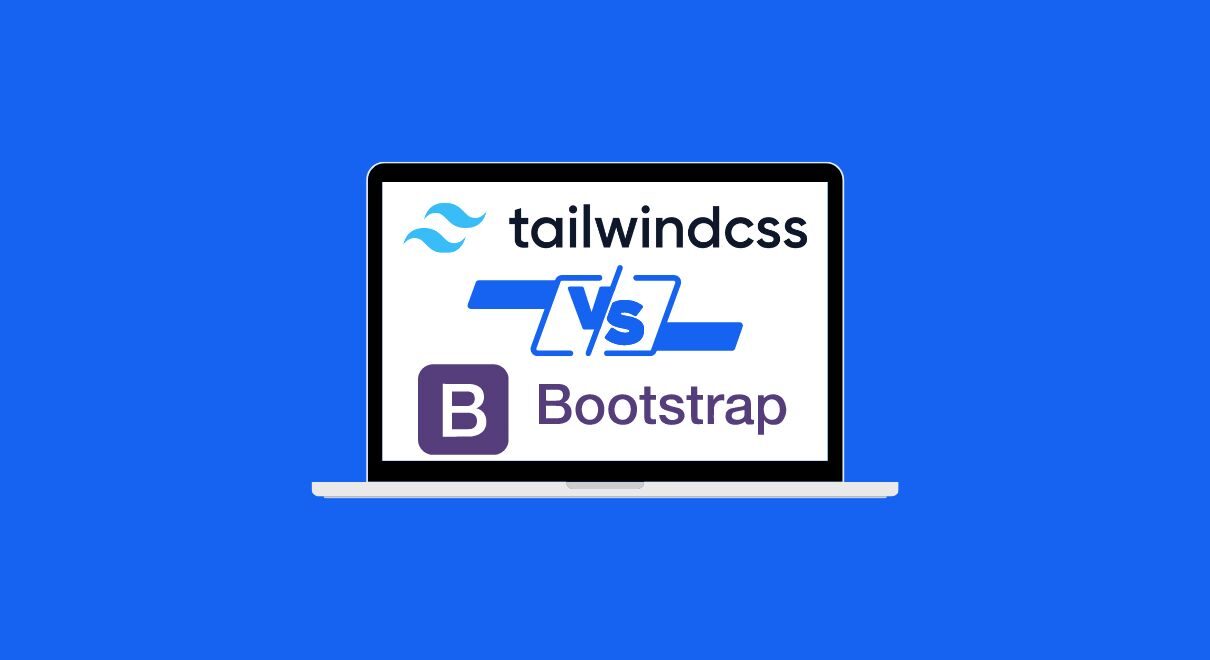 Tailwind CSS vs. Bootstrap - Welches CSS-Framework ist besser?
