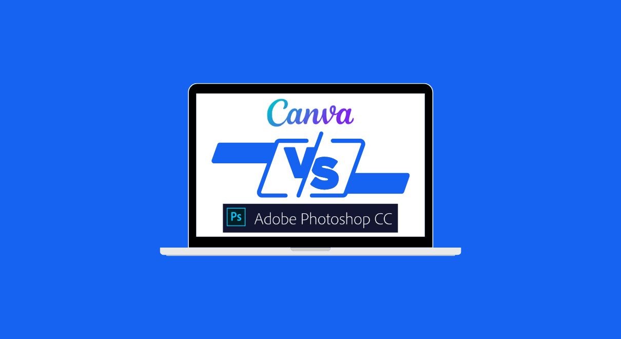 Canva vs. Adobe Photoshop - Was passt zu Deinem Unternehmen?