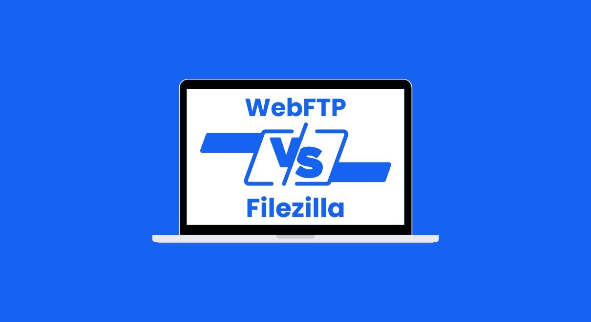WebFTP vs. Filezilla: Ist klassische FTP Software noch zeitgemäß?
