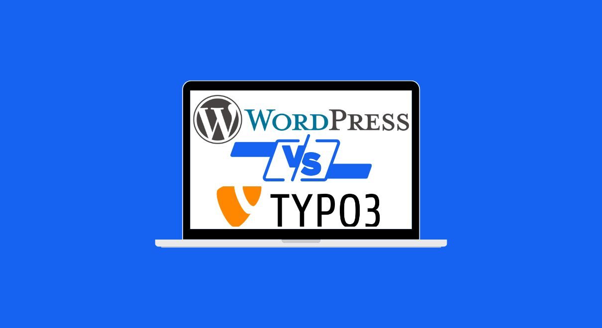 WordPress vs. Typo3 - Umfassender Vergleich der CMS-Giganten