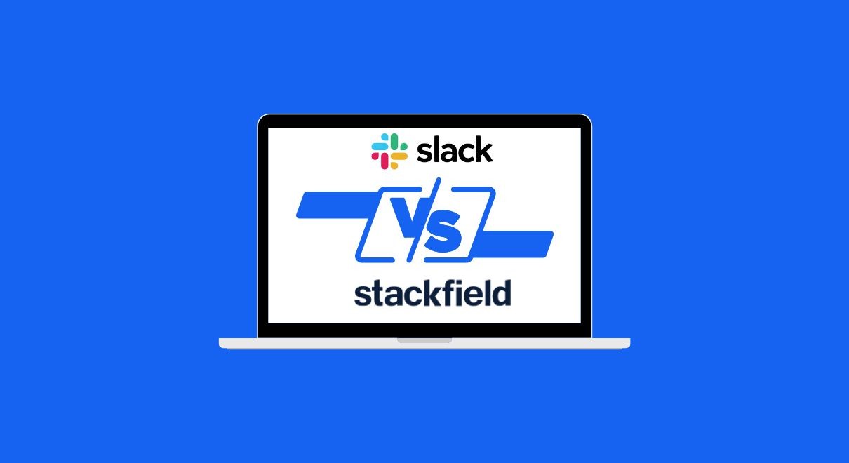 slack vs. stackfield